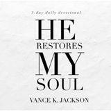 He Restores My Soul