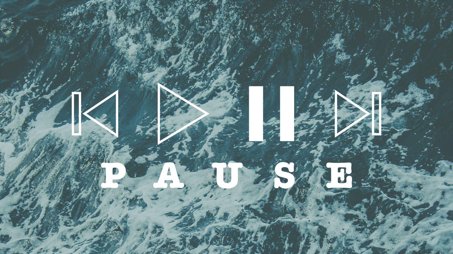 Pause
