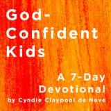 God-Confident Kids By Cyndie Claypool De Neve
