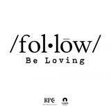 [Follow] Be Loving