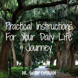 Practical Instructions For Your Daily Life Journey