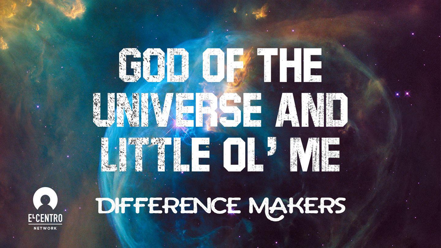 [Difference Makers ls] God of the Universe and Little Ol’ Me  ISAIA 40:26 സത്യവേദപുസ്തകം C.L. (BSI)