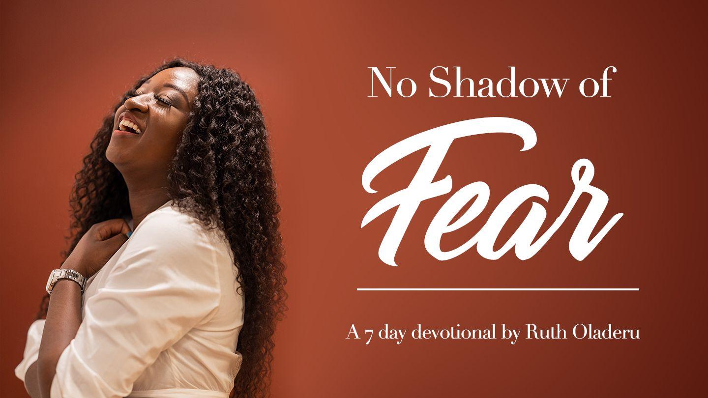 No Shadow Of Fear Matthew 8:23-24 New American Standard Bible - NASB 1995