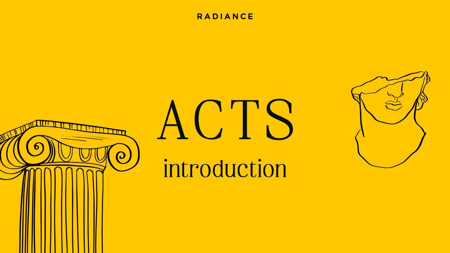 ACTS ~ Introduction Acts 11:15-17 King James Version