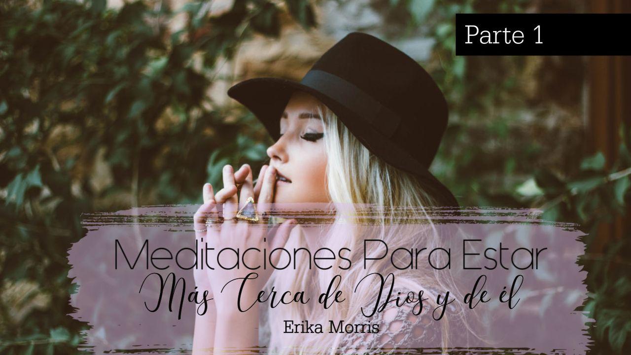 Meditaciones Para Estar Más Cerca De Dios Y De Él