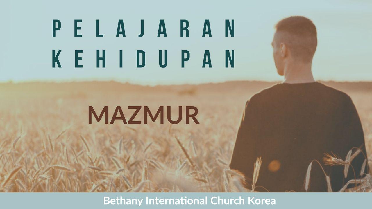 PELAJARAN KEHIDUPAN - MAZMUR