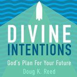 Divine Intentions: God’s Plan For Your Future