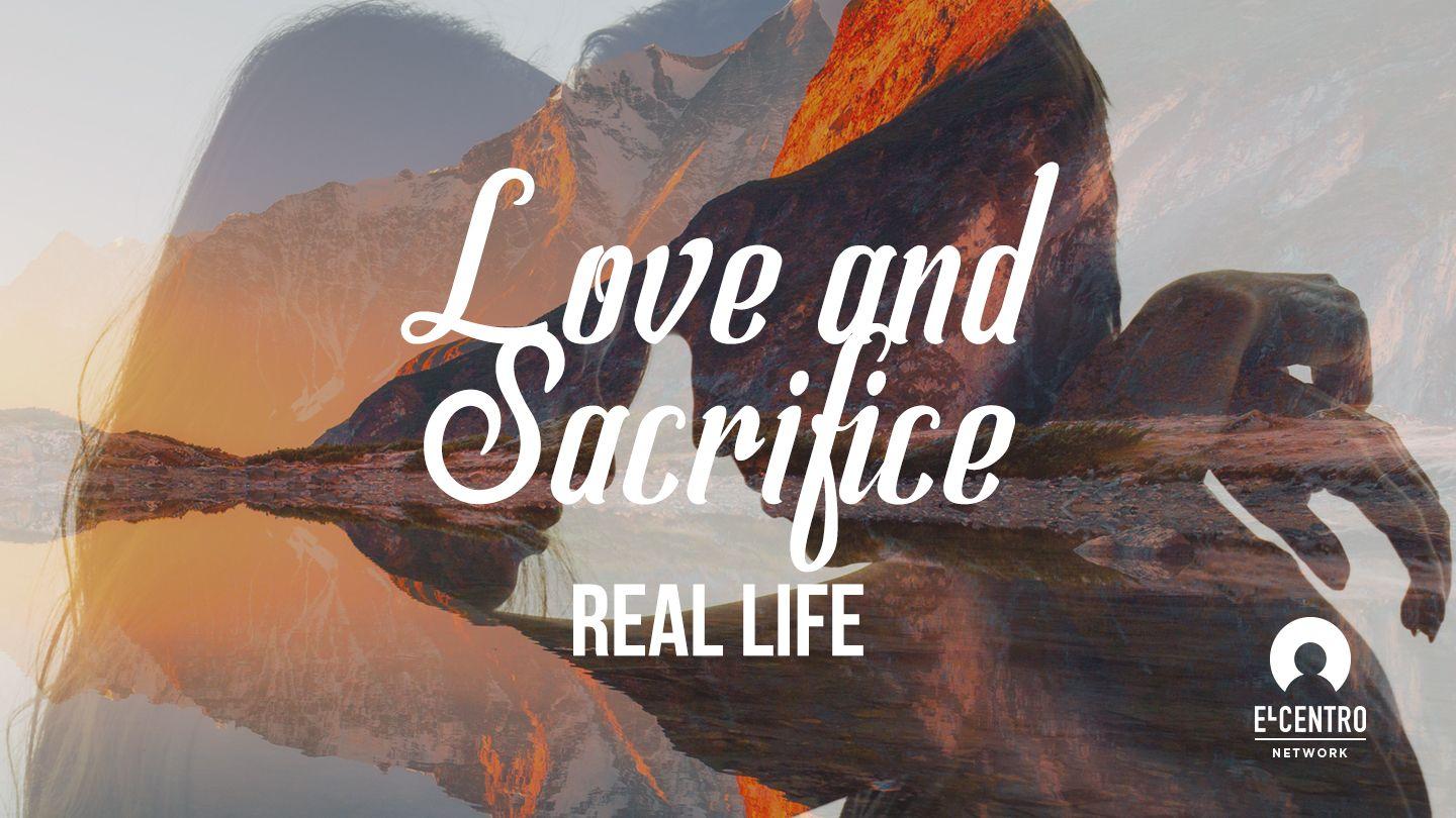 [Real Life] Love And Sacrifice Hebrews 2:11-18 New King James Version