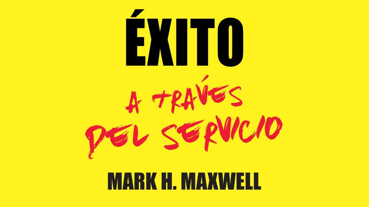 ÉXITO A TRAVÉS DEL SERVICIO