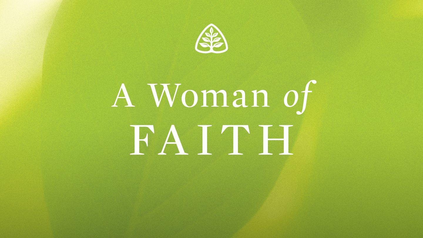 A Woman Of Faith