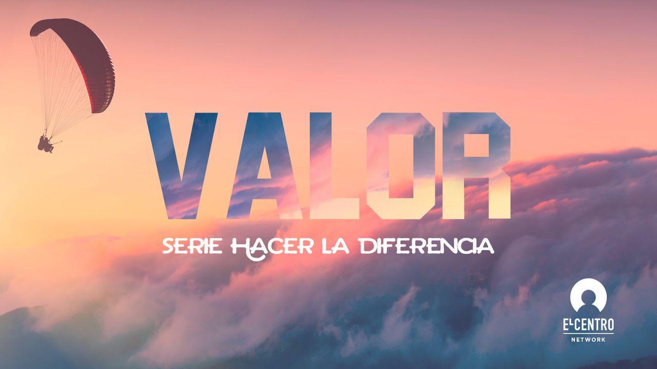 [Hacer la diferencia] Valor