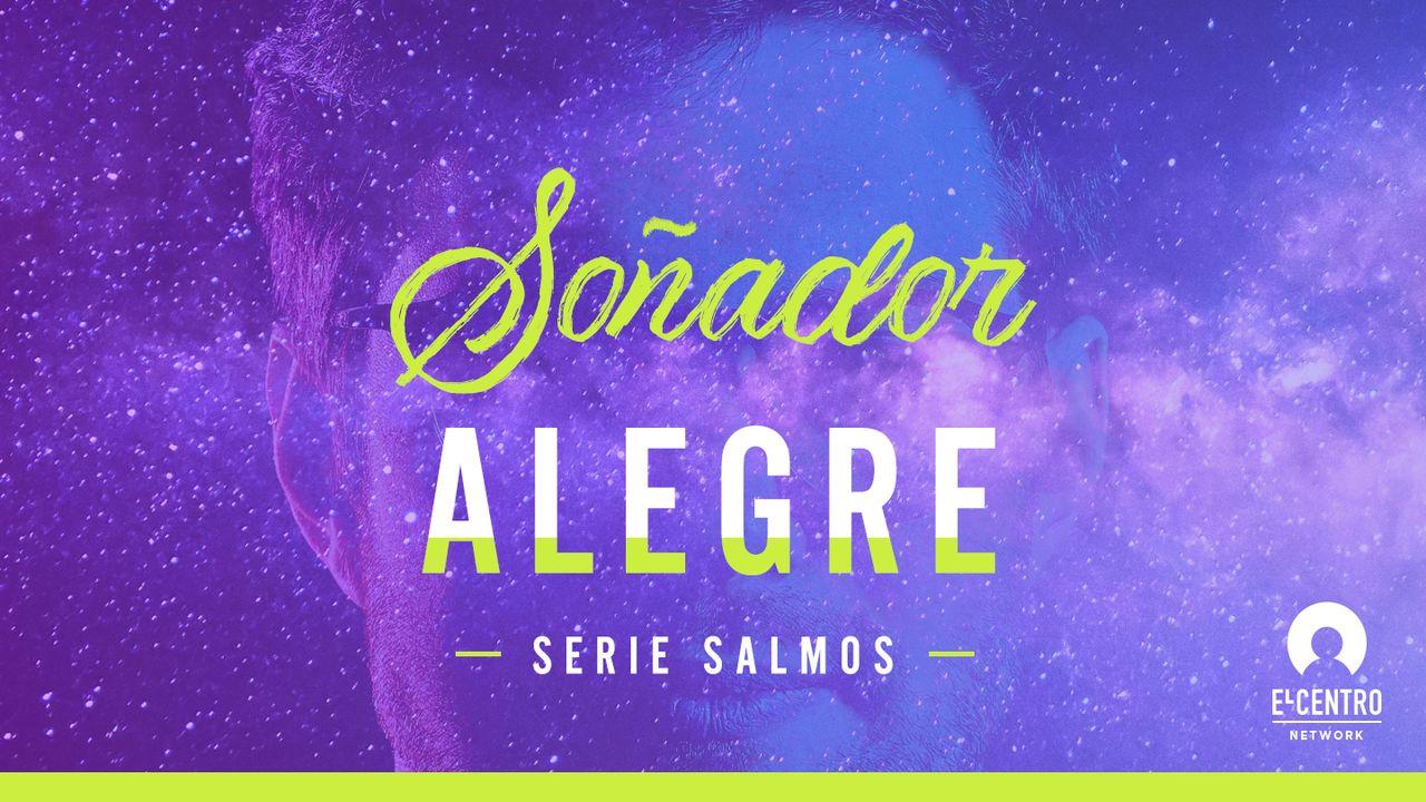 [Serie Salmos] Soñador alegre