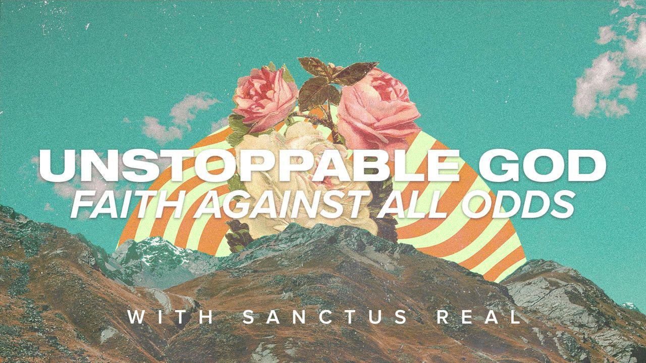 Unstoppable God