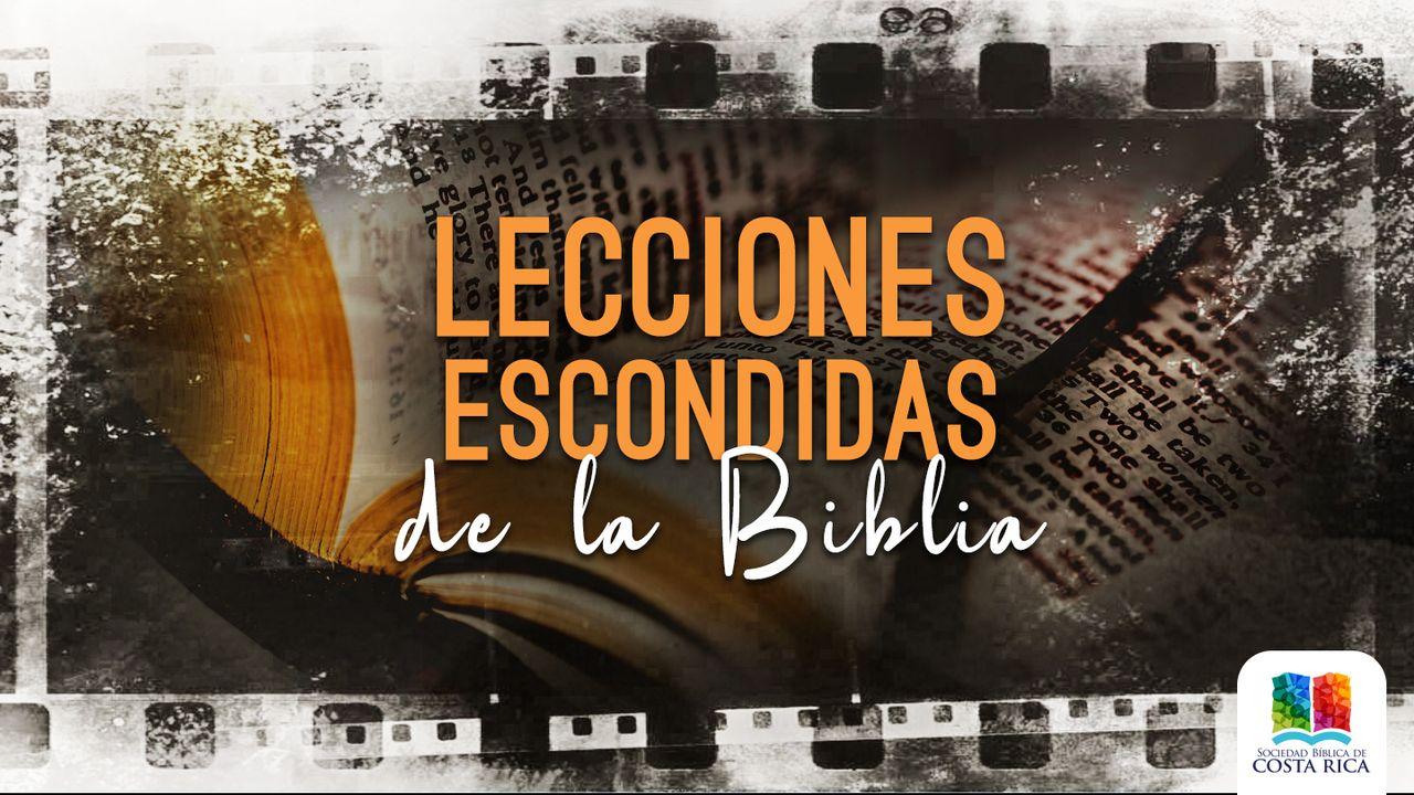 Las Lecciones Escondidas de la Biblia