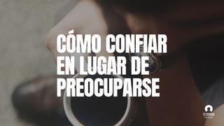 [Serie Seguidores] Cómo confiar en lugar de preocuparse Mateo 6:29-32 Nueva Traducción Viviente