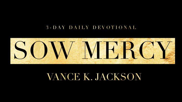 Sow Mercy
