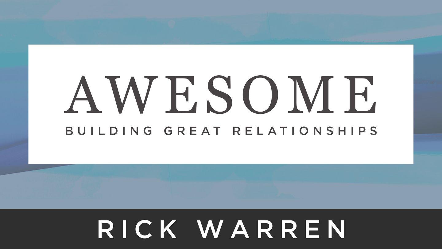 Awesome Relationships Proverbs 16:18-25 American Standard Version