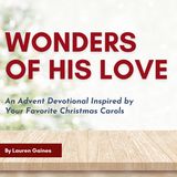 Wonders of His Love: An Advent Devotional Inspired by Christmas Carols