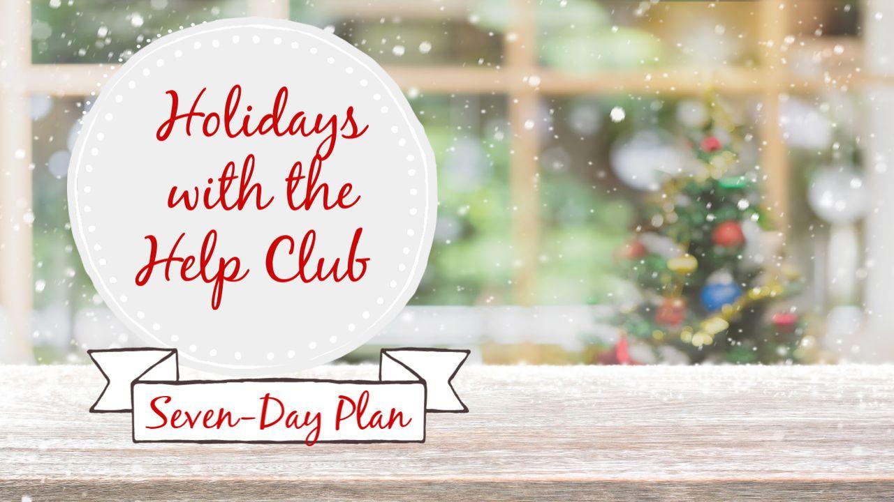 Holidays with the Help Club