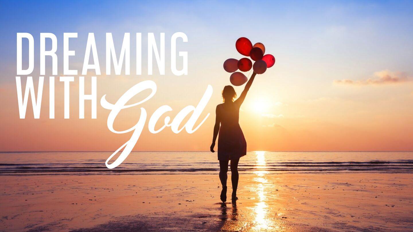 Dreaming With God Psalm 25:1-7 King James Version