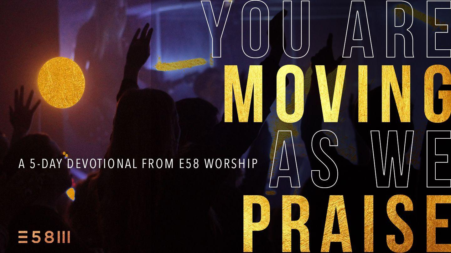 You Are Moving As We Praise Hebrews 10:21 King James Version