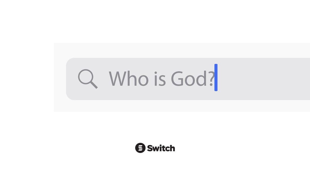 Who Is God?