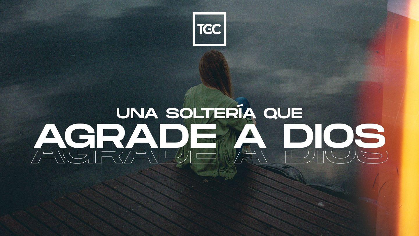 Una Soltería Que Agrade a Dios 1 Corintios 7:22-23 Traducción en Lenguaje Actual