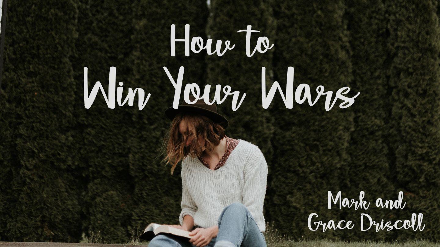 How To Win Your Wars Ephesians 1:16-19 King James Version