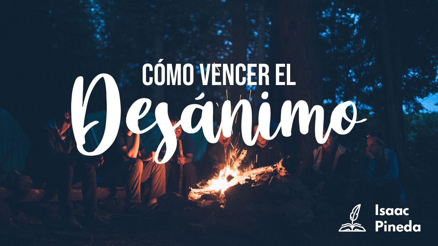 ¿Cómo Vencer El Desánimo? Filipenses 2:13-15 Reina Valera Contemporánea
