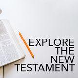 Explore The New Testament