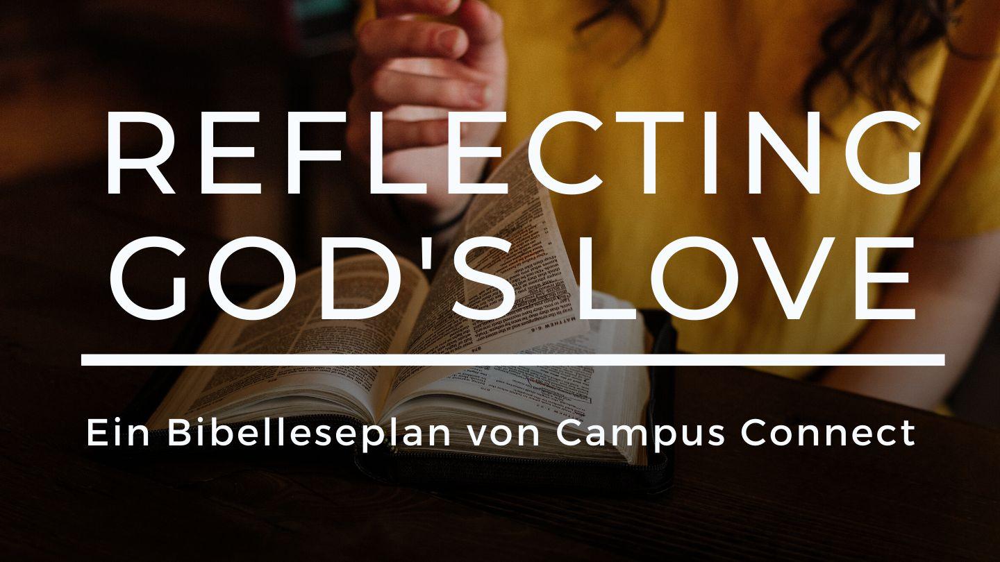 Reflecting God’s Love Markus 4:31-32 Lutherbibel 1912