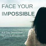 Face Your Impossible