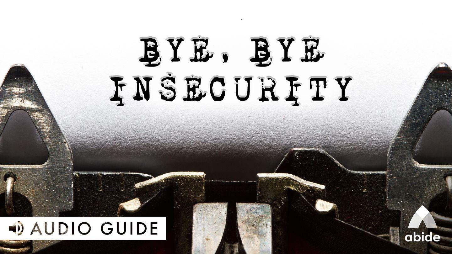 Bye Bye Insecurity Job 8:13 New Living Translation