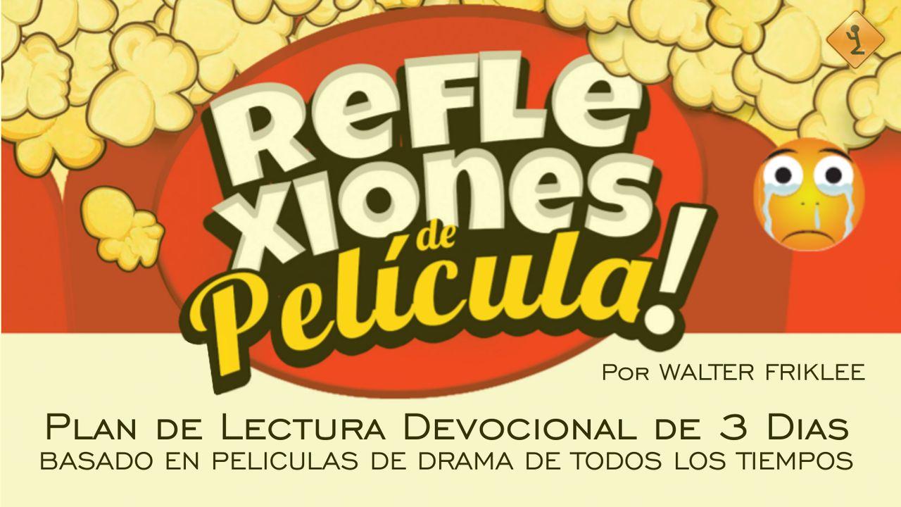 Reflexiones ¡de Película! de DRAMA