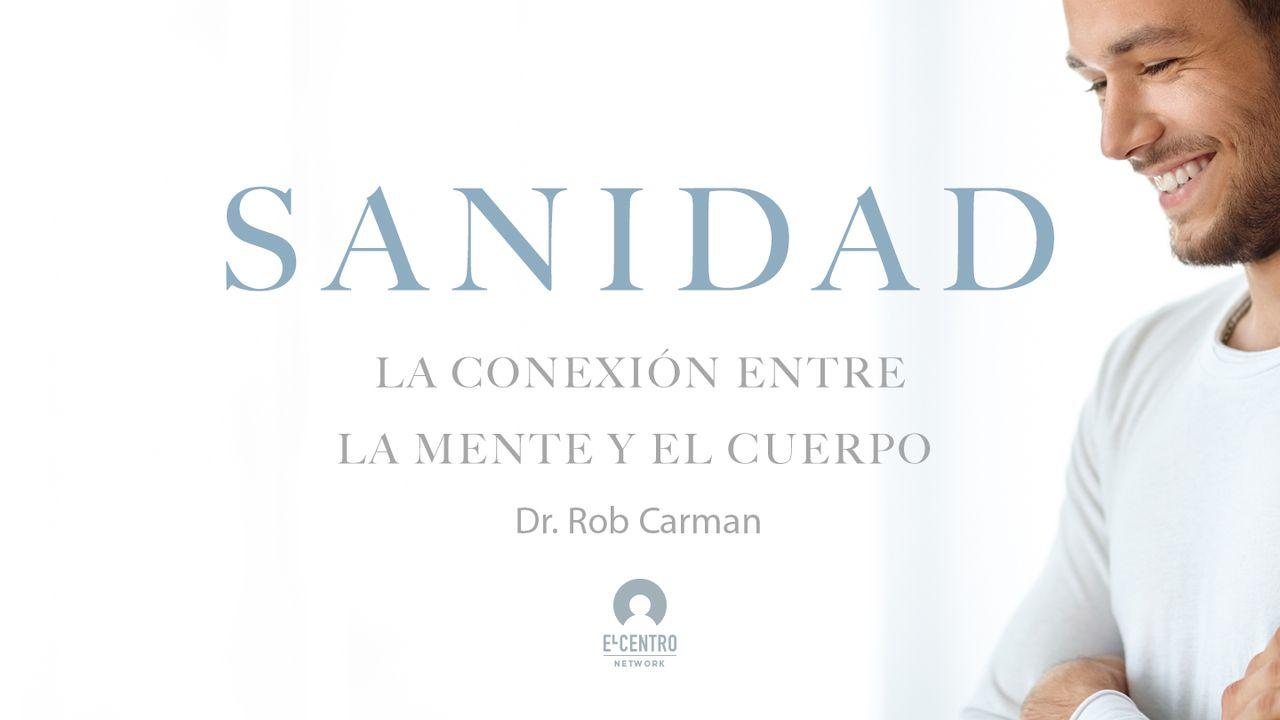 [Sanidad] La Conexión Entre La Mente Y El Cuerpo