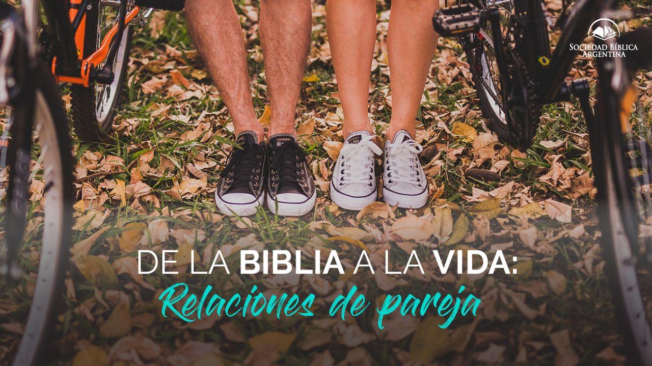 De la Biblia a la vida: relaciones de pareja