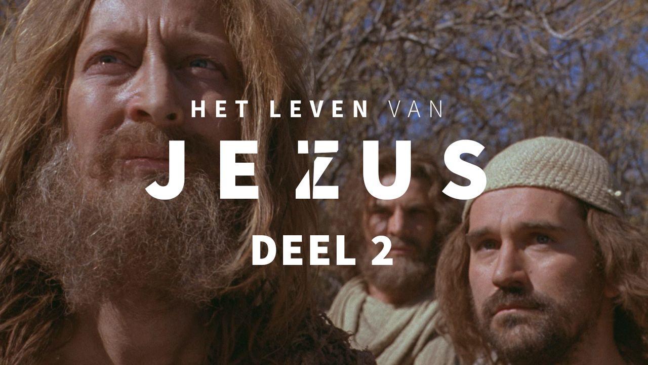 Het Leven Van Jezus, Deel 2 (2/10)