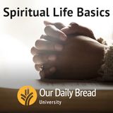 Our Daily Bread - Spiritual Life Basics