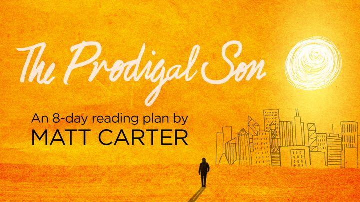 The Prodigal Son by Matt Carter