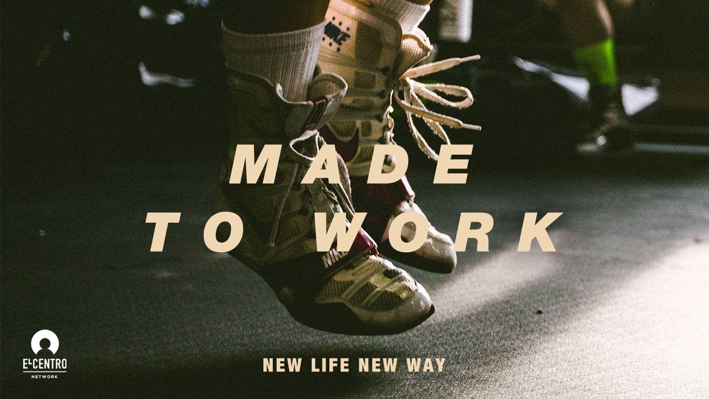 [New Life New Way] Made To Work Ecclesiastes 5:19 New American Standard Bible - NASB