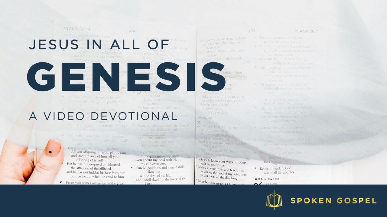 Jesus In All Of Genesis - A Video Devotional