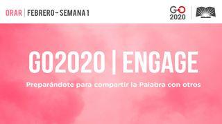 GO2020 | ENGAGE: Febrero Semana 1: ORAR