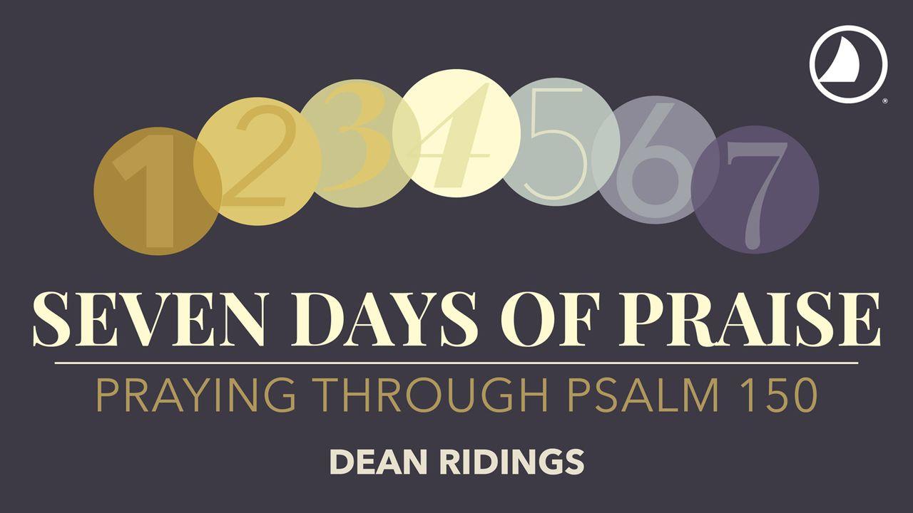 7 Days of Praise:  Praying Through Psalm 150 