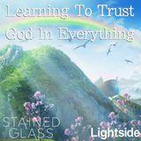 Learning To Trust God In Everything