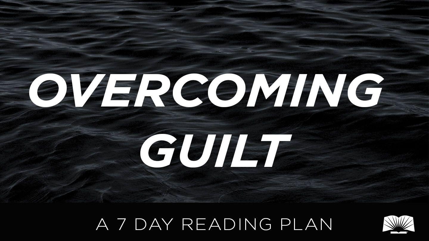 Overcoming Guilt 1 John 2:1-3 New International Version