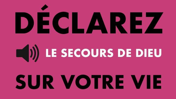 Déclarez Le Secours De Dieu Sur Votre Vie - Avec Eric Célérier