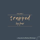 Trapped By Fear