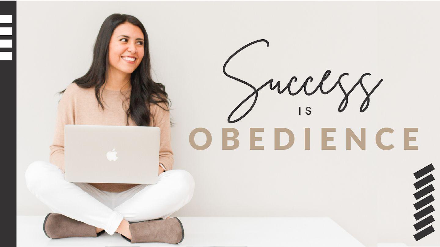 Success Is Obedience 創世記 22:11 《現代中文譯本2019－－繁體版》
