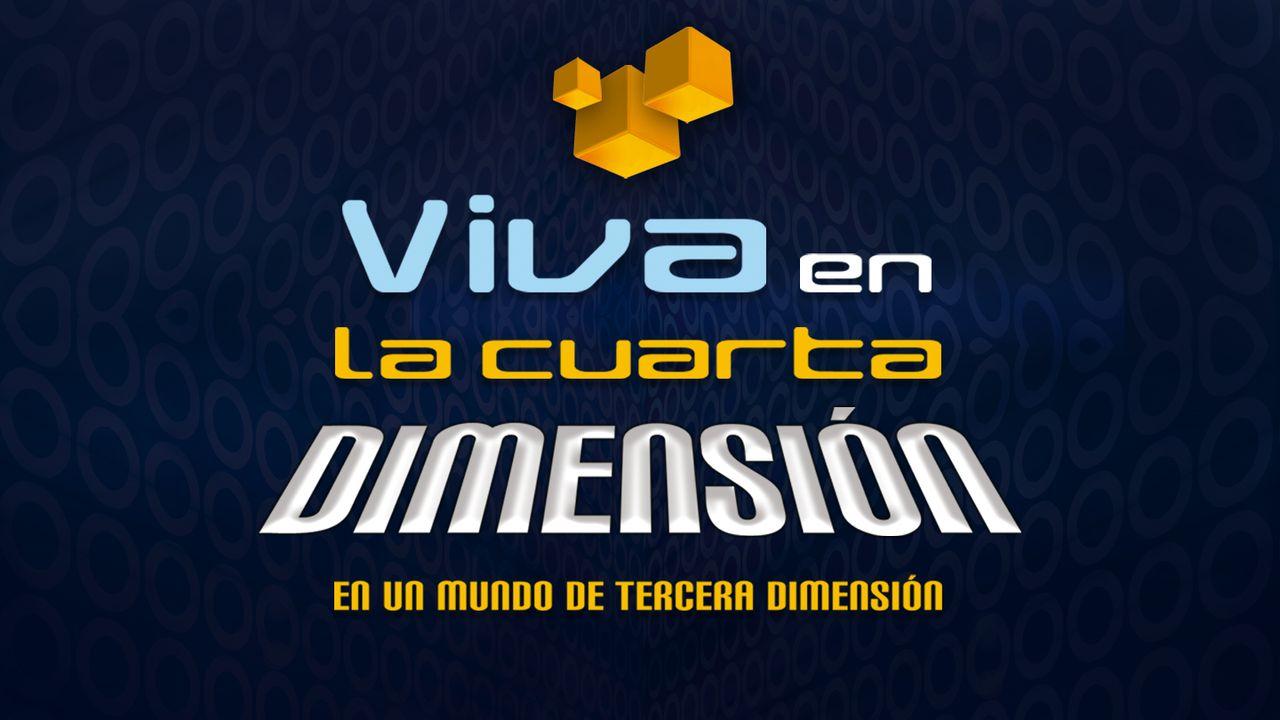 ¿Cómo vivir en la Cuarta Dimensión en un mundo de Tercera Dimensión?