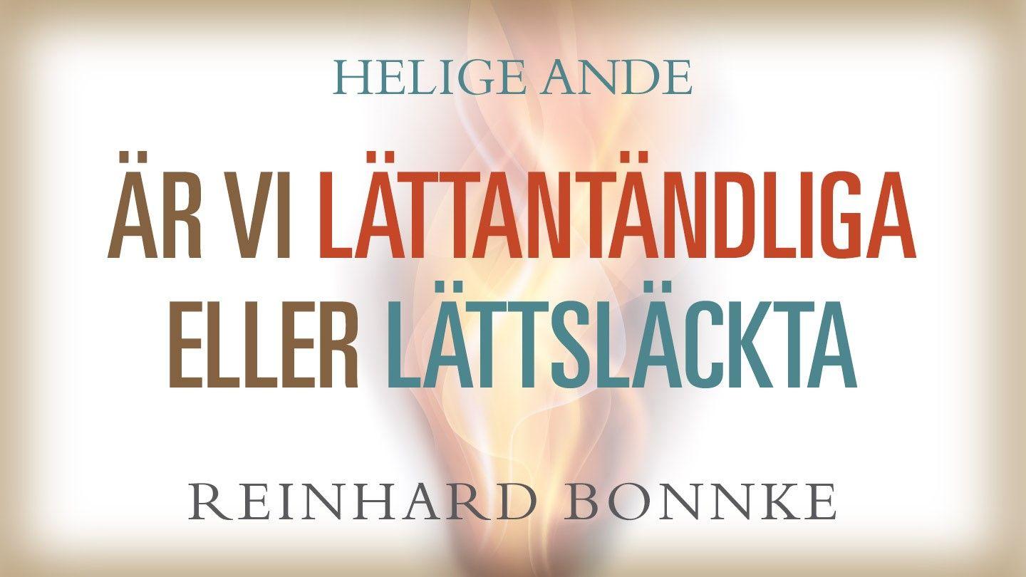 Helige Ande - är vi lättantändliga eller lättsläckta Яхъя 15:7 Изге Яҙма